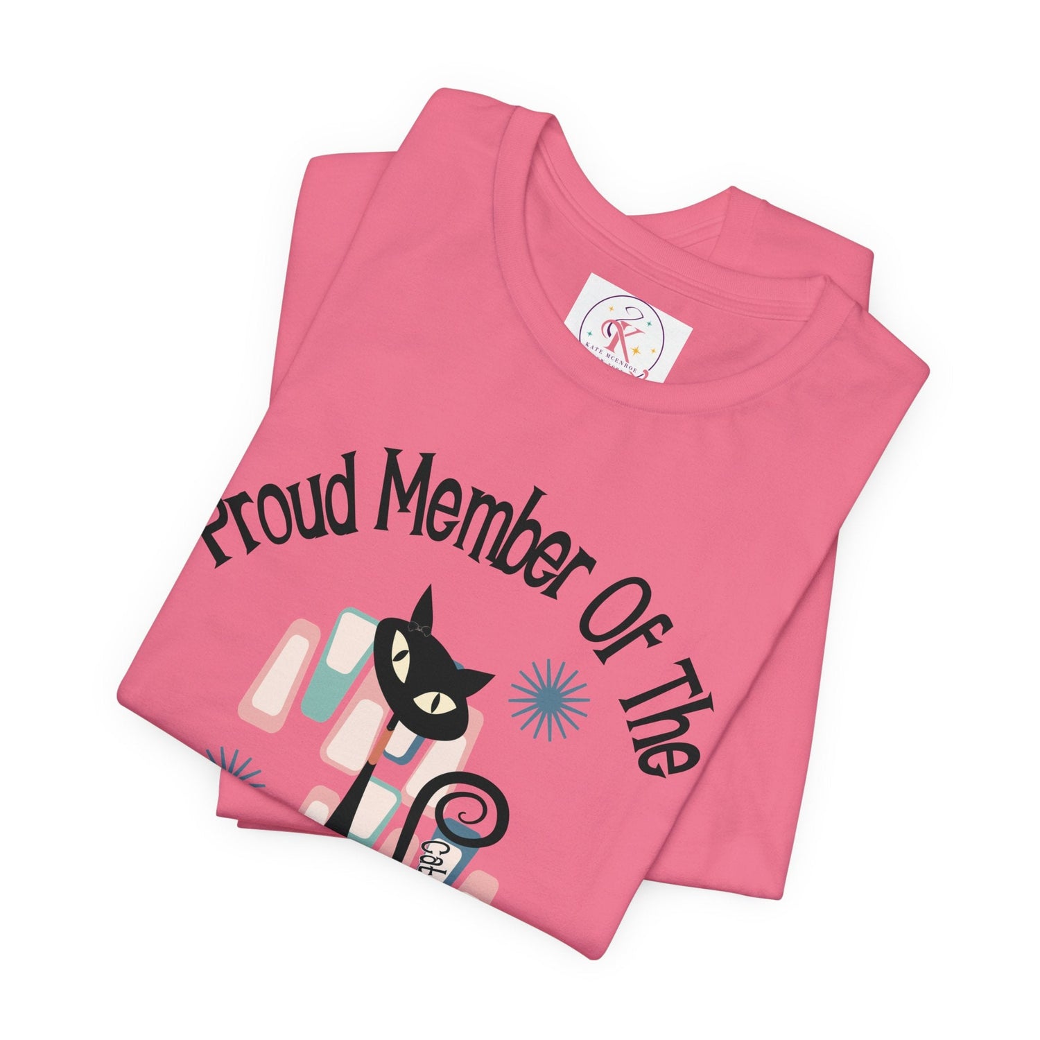 Kate McEnroe New York Proud Member of the Childless Cat Ladies Club T - Shirt, Atomic Kitschy Cat Retro TeeT - Shirts33153699990793083389