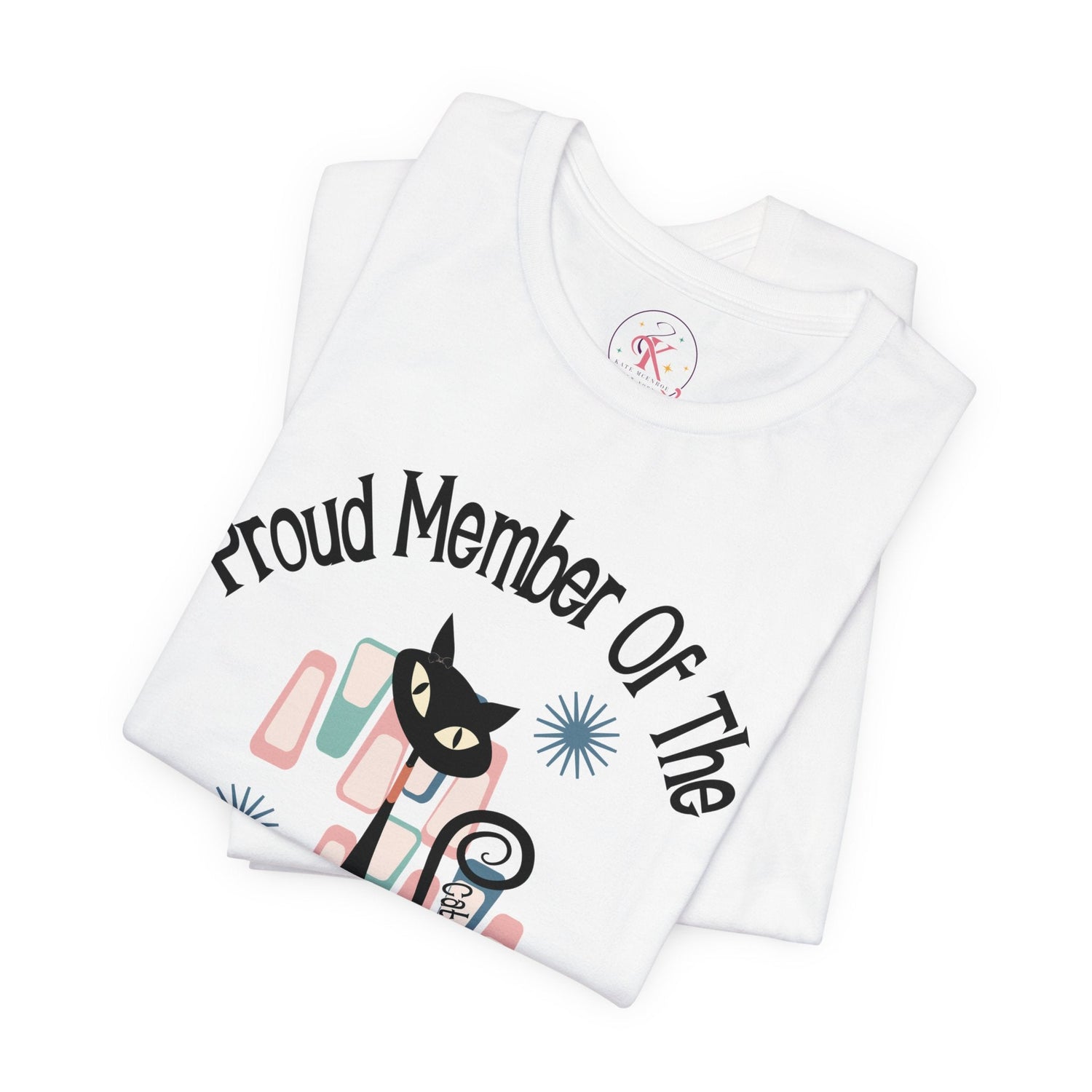 Kate McEnroe New York Proud Member of the Childless Cat Ladies Club T - Shirt, Atomic Kitschy Cat Retro TeeT - Shirts33153699990793083389