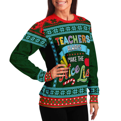 SUBLIMINATOR Teachers Always Make The Nice List Ugly Christmas Sweaters Sweatshirt